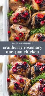 Cranberry Rosemary One Pan Chicken Paleo Whole30 Option Recipe Holiday Chicken Recipes Recipes Healthy Recipes