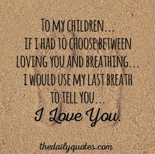 10 Beautiful Family Quotes Love My Kids Quotes Beautiful Family Quotes My Children Quotes
