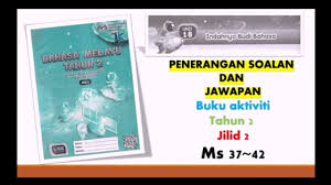 Suhaibatul islamiah bt ibrahim (ppg/11175/11) tuan normah bt tuan abdullah (ppg/11125/11) maznah bt daud (ppg/11127/11) fuziah bt pengisian kurikulum. Unit 18 Bahasa Melayu Tahun 2 Buku Aktiviti Sjk Jilid 2 Ms 37 42 å›½è¯­æ´»åŠ¨æœ¬ äºŒå¹´çº§ ä¸‹å†Œ Youtube