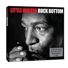 Rock Bottom : Little Walter