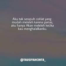Aku Tak Serapuh Coklat Yang Mudah Meleleh Karena Panas Aku Hanya Akan Meleleh Ketika Kau Menghalalkanku Buat Para Pria Islamic Quotes Quotes Instagram Posts