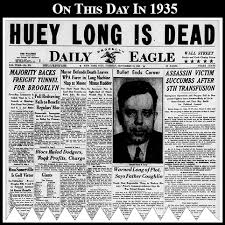 September 10: ON THIS DAY in 1935, Huey Long is dead