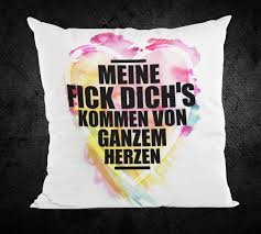 Kissenbezug Meine Fick Dichs kommen von ganzem Herzen, weiß |  OUTFITFABRIK.DE