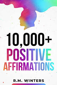 They're usually said in the present tense first person (e.g. 10 000 Positive Affirmations Affirmations For Health Success Wealth Love Happiness Fitness Weight Loss Self Esteem Confidence Sleep Healing Abundance Motivational Quotes And Much More Kindle Edition By Winters R M