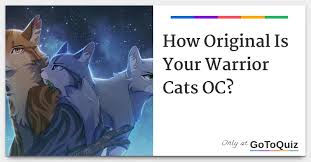 Today i will inform you of the most important part of an oc, the back story. How Original Is Your Warrior Cats Oc
