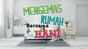 Saya cadangkan anda buat langkah berikut Bagaimana Mengemas Rumah Dengan Mudah Youtube