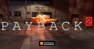 New Apk Payback 2 Mod Apk 2 104 8 Unlimited Money Updated Modded Apkdone Payback The Incredibles Powerful Tank