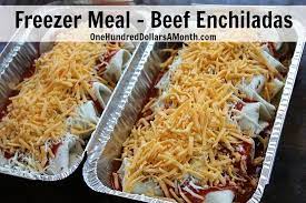Freezer Meal Recipe Beef Enchiladas One Hundred Dollars A Month Recipe Freezer Meals Freezer Dinners Beef Freezer Meals