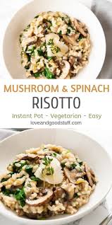 Mushroom And Spinach Risotto Instant Pot Recipe Risotto Recipes Vegetarian Risotto Spinach Risotto