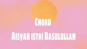 Aisyah ~ projector band chorus. Trending Inilah Chord Gitar Mudah Aisyah Istri Rasulullah Forumbelajar