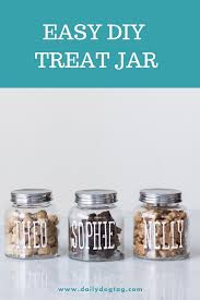 They look adorable with your favorite treats in them. Easiest Diy Dog Treat Jar Daily Dog Tag