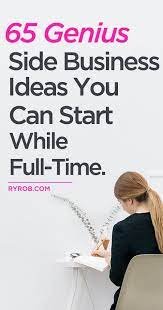 101 Best Business Ideas You Can Start In 2021 And Make Money On The Side Home Based Business Side Business Make Money From Home
