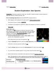 Analyze the spectra of a variety of stars. Starspectragizmo Doc Docx Name Emilia Torello Date 15 May 2017 Student Exploration Star Spectra Vocabulary Absorption Spectrum Binary Star Blueshift Course Hero