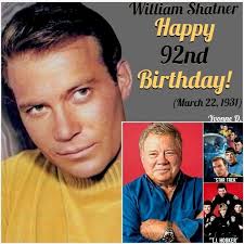 Capt. "James "Tiberius" Kirk" turns "90" today. "William "Bill" Shatner"  "The original "Captain of the U.S.S. Enterprise NCC-1701 celebrates his  90th birthday somewhere in the distant future with his good ole buddies