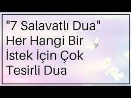 7 Salavatli Dua Her Hangi Bir Istek Icin Cok Tesirli Dua Kayip Dualar Youtube Dualar Ilham Verici Alintilar Sifa Duasi