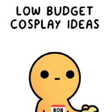 I want something that is easy to say or read, but is unique and one. Low Budget Cosplay Ideas By Safely Endangered Meme Center