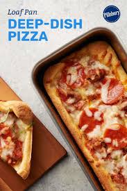 Loaf Pan Deep Dish Pizza Recipe Deep Dish Pizza Easy Dinner Dishes Deep Dish Pizza Recipe