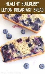 Healthy Lemon Blueberry Breakfast Loaf Healthy Baking Blueberry Breakfast Clean Eating Desserts