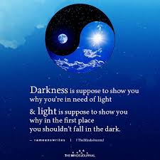 Darkness Is Suppose To Show You Why You Re In Need Of Light In 2020 Emotional Quotes Wisdom Thoughts Powerful Words
