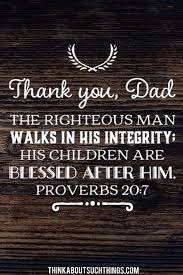 He who fathers a wise son will be glad in him. Father Daughter Quotes Bible