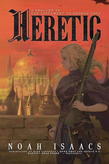 REVIEW: Heretic by Noah Isaacs - Grimdark Magazine