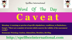 Word Of The Day Caveat Meaning A Warning Or Proviso Of Specific Stipulations Conditions Or Limitations Exmpl The Words English Words Word Of The Day