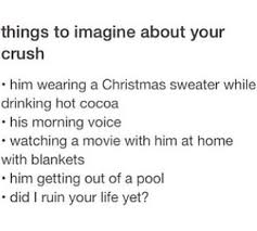 Things To Imagine About Your Crush Relationship Memes Feelings Funny Joke Quote