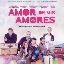 Amor De Mis Amores Manolo Caro Mexico 2014 Filmes