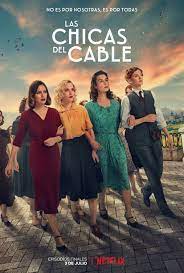 Se estrenó mundialmente el 28 de abril de 2017. Cable Girls Tv Series 2017 2020 Imdb