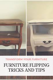 How To Flip Furniture How To Paint Furniture Furniture Flipping Tricks And Tips Flipping Furniture Diy Furniture Decor Furniture