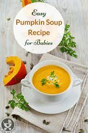 Easy Pumpkin Soup Recipe For Babies Recipe Pumpkin Soup Soup Recipes Pumpkin Soup Recipe Easy