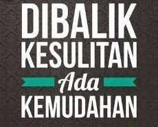 Yakinlah di balik kesulitan, ada kemudahan yang begitu dekat. Puisi Di Mana Ada Kesulitan Di Situ Ada Kemudahan Poetry Where There Are Difficulties There Is Ease Steemit