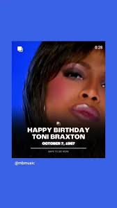 Happy Birthday Toni Braxton