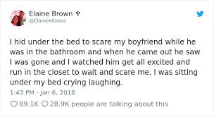 Through this post i'm going to line up 30 of the best new funny jokes in english and some of them may make you laugh out loud. 30 Times Boyfriends And Husbands Went Above And Beyond To Make Sure Their Relationship Never Gets Boring