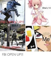 Memes are interesting or amusing pictures, videos, or an internet meme is a unique form of media that's spread quickly online, typically vi. She S 14 Fbi Open Up False Alarm Fbi Open Up Fbi Meme On Me Me