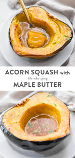 The Best Roasted Acorn Squash With Life Changing Maple Butter Recipe Acorn Squash Recipes Recipe For Roasted Acorn Squash Butter Squash Recipe