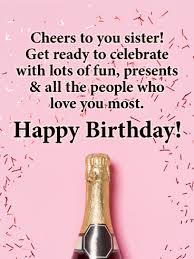 Happy Birthday Paragraph For Sister Cheers To You Happy Birthday Card For Sister Your Sister S Birthday Is Here It S Tim In 2020 Sister Birthday Card Birthday Greetings For Sister Happy Birthday Cards