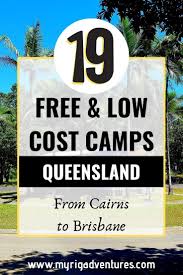 19 Free Low Cost Camps Qld Brisbane To Cairns Roadtrip Australia Cairns