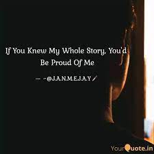 If You Knew My Whole Stor Quotes Writings By The Explorer Yourquote