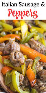 This Fast And Easy Italian Sausage And Peppers Is The Perfect Anytime Dinner Recipe A Italian Sausage Recipes Pork Sausage Recipes Hot Italian Sausage Recipes