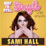 SAMI HALL: Why I'm Still Single