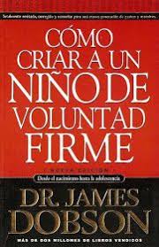 Libros Cristianos Gratis Para Descargar James Dobson Como Criar A Un Nino De Voluntad Firme Libros Libros Cristianos Pdf Descargar Libros Cristianos
