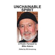 Unchainable Spirit (Mike Adams Remembered)