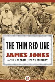 Not to be confused with many musical performers of the same name nor the prolific actor james earl jones, james jones was an american author whose most famous novels, such as from here to. The Thin Red Line James Jones Read Online Free Books