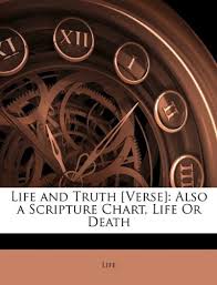 Life And Truth Verse Also A Scripture Chart Life Or