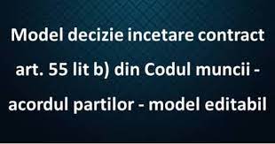 1 se înscrie motivul lichidării. Model Decizie Incetare Contract Art 55 Lit B Cm Acordul Partilor Theexperts Ro