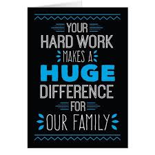 A lot of people failed at what you accomplished, simply because they were thank you for the fantastic job you have been doing for our company lately. Thanks Your Hard Work Makes Huge Difference Zazzle Com Work Anniversary Cards Hard Working Husband Quotes Hard Work Quotes