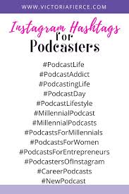 Here Are A Few Instagram Hashtags For New Podcasters Hashtags Are The Perfect Way To Get Your Posts In Front Instagram Hashtags Blogging Podcast Podcast Tips