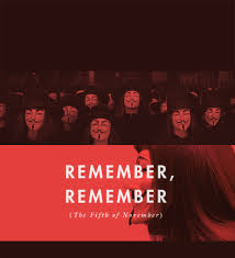 V For Vendetta Quotes Remember Remember The 5th Of November Remember Remember The Fifth Of November This Year We Should All Take Note V For Vendetta Vendetta The 5th Of November