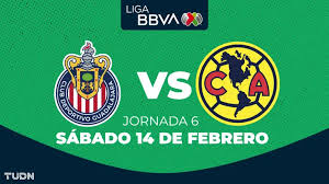 Horario y dónde ver el Chivas vs. América de la Jornada 6 del Clausura 2026